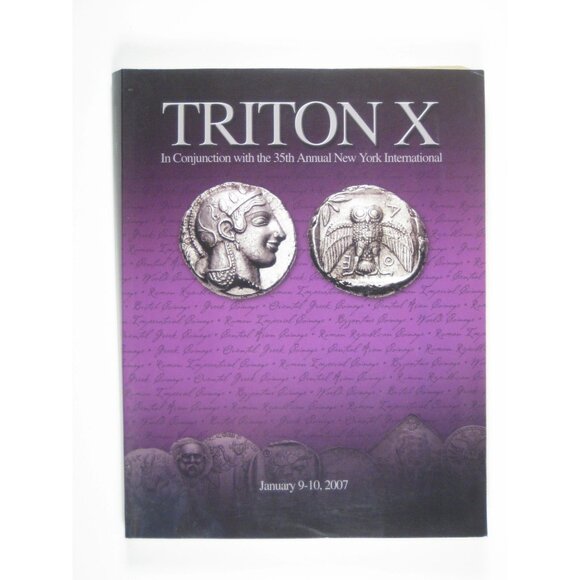 Triton X Auction Catalog January 9 to 10 2007 NY International Numismatic PPB - Picture 1 of 11